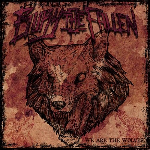 Bury The Fallen - We Are The Wolves (2015)